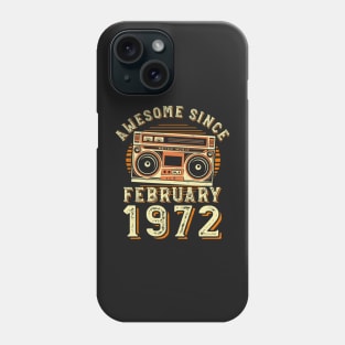 Funny Birthday Quote, Awesome Since February 1972, Cool Birthday Phone Case