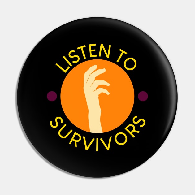 'Listen To Survivors' Human Trafficking Shirt Pin by ourwackyhome