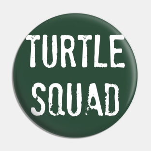 Turtle Squad Pin