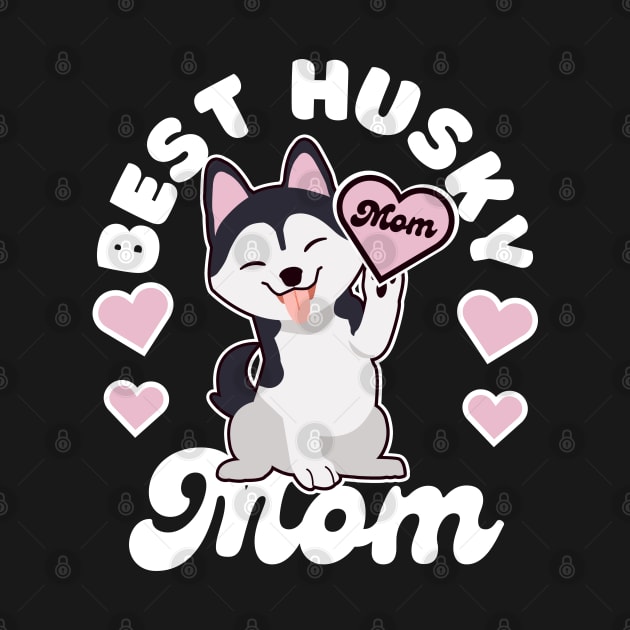 Best Husky Mom by FullOnNostalgia