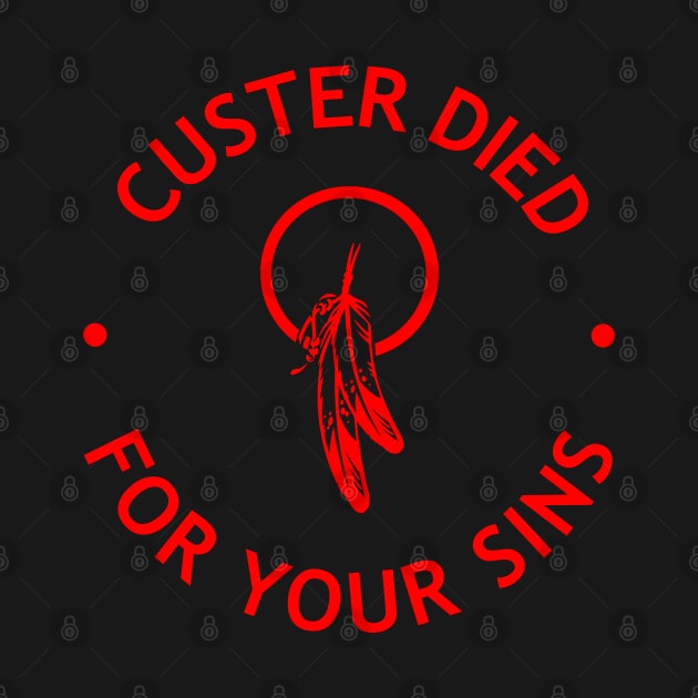 CUSTER DIED FOR YOUR SINS 1 by GardenOfNightmares