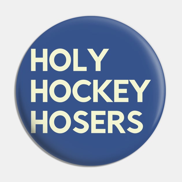 Holy Hockey Hosers Pin by Kyle O'Briant