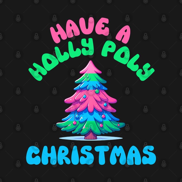 Have a Holly Poly Christmas Polyamorous Pride by Lavender Celeste