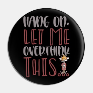 Hang On Let Me Overthink This Coffee Thingy! Pin