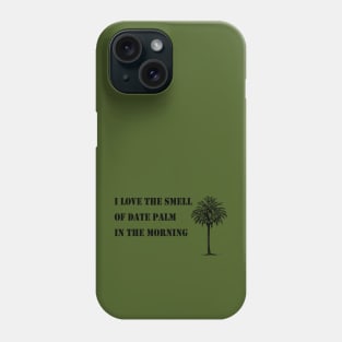 I love the smell of date palm Phone Case