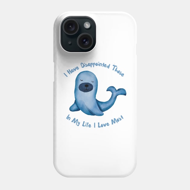 I Have Disappointed Those In My Life I Love Most Phone Case by Coldhand34