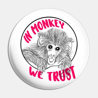 In Monkey We Trust Pin