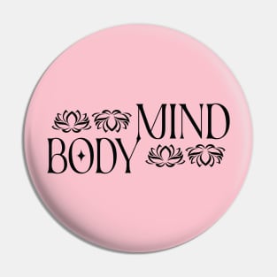 Positive Growth Mind, Body and Spirit Pin