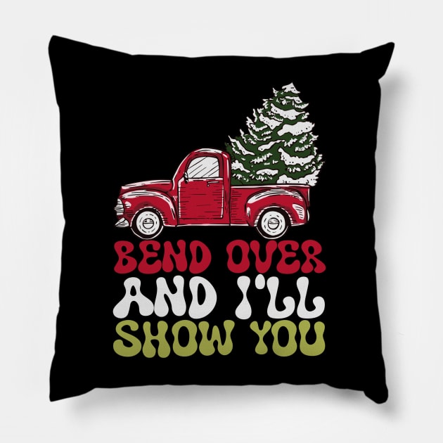 Bend Over And I'll Show You Christmas Couple Matching Family Pillow by rhazi mode plagget