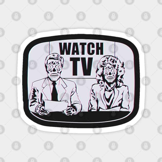 They Live! Obey, Consume, Buy, Sleep, No Thought and Watch TV Magnet by DaveLeonardo