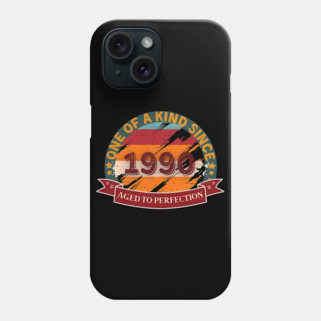 One Of A Kind 1990 Aged To Perfection Phone Case by JokenLove