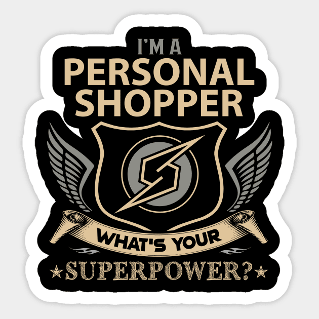 Personal Shopper T Shirt - Superpower Gift Item Tee - Personal Shopper -  Posters and Art Prints