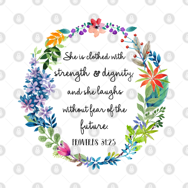 Discover Proverbs 31:25 - Bible - T-Shirt