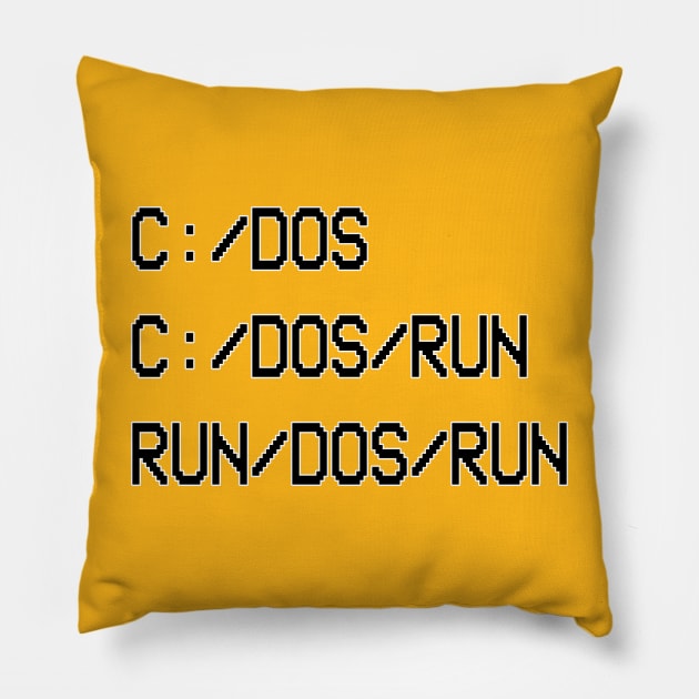 C:/DOS/RUN Pillow by THRILLHO