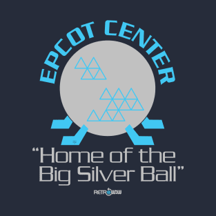 Home of the Big Silver Ball T-Shirt