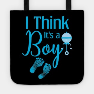 Gender Reveal Shirt I Think its a Boy Baby Shower Party Tote