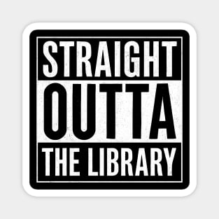 Straight Outta the Library Funny Bookworm Magnet