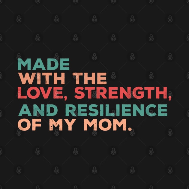 made with the love, strength, and resilience of my mom by Gaming champion