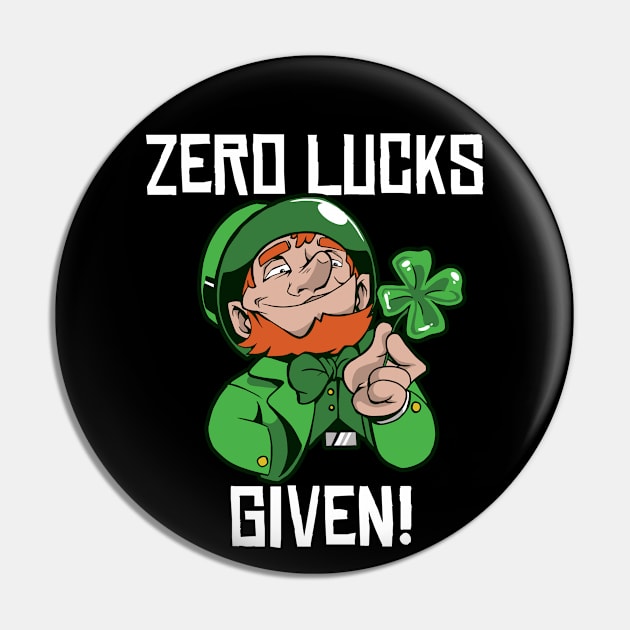 Zero Lucks Given Leprechaun Shamrock St Patricks Day Pin by BIGUP