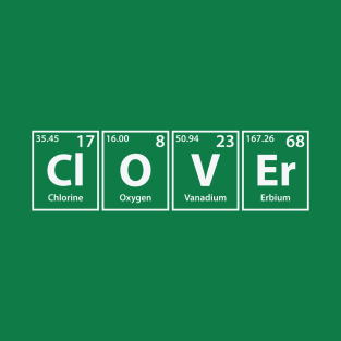 Clover (Cl-O-V-Er) Periodic Elements Spelling T-Shirt