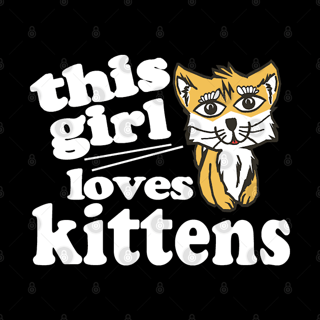 This Girl Loves Kittens by Etopix