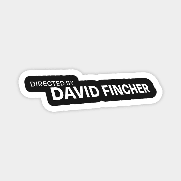 David Fincher | The Killer Magnet by BirdDesign