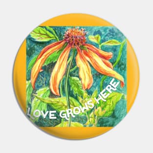 Love Grows Here Pin