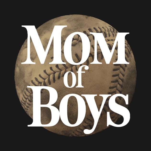 Mom of boys baseball by Humor Me tees.