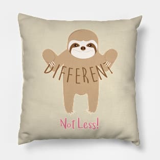 Different Not Less Sloth Pillow