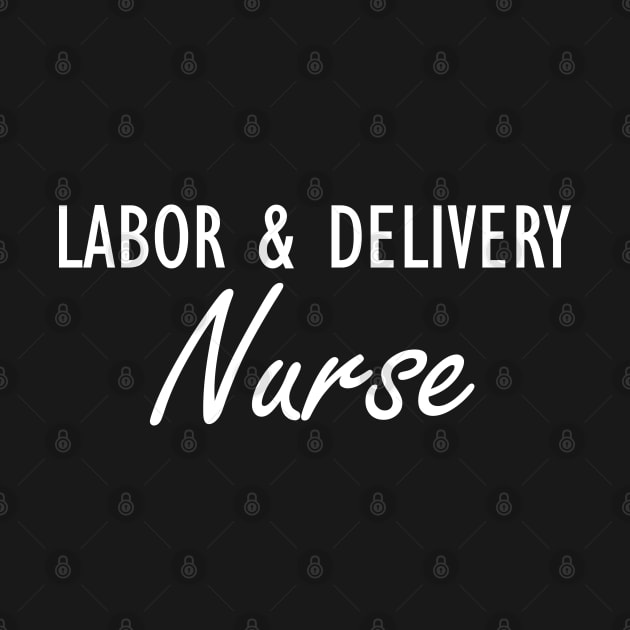 Labor & Delivery Nurse w by KC Happy Shop