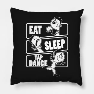 Eat Sleep Tap Dance - Dancer Gift print Pillow