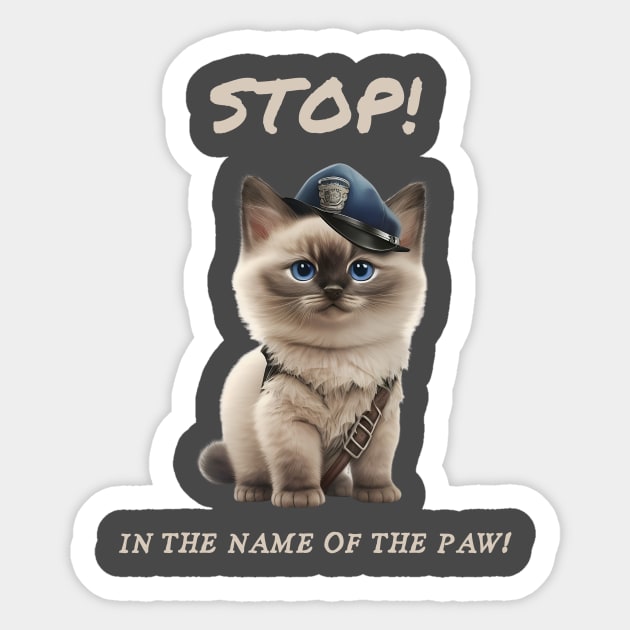 Stop! In the name of the paw! - Ragdoll Cat Police Officer - Pin