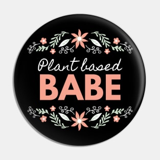 Plant Based Babe -feminine floral Pin