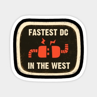 Fastest DC in the West Magnet