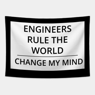 Engineers Rule the World Change My Mind Tapestry