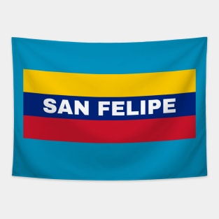 San Felipe City in Venezuelan Flag Colors Tapestry