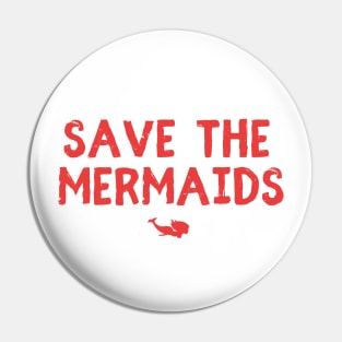 Save the Mermaids Pin