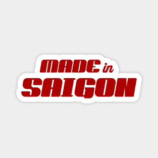 Made In Saigon Vietnamese Magnet