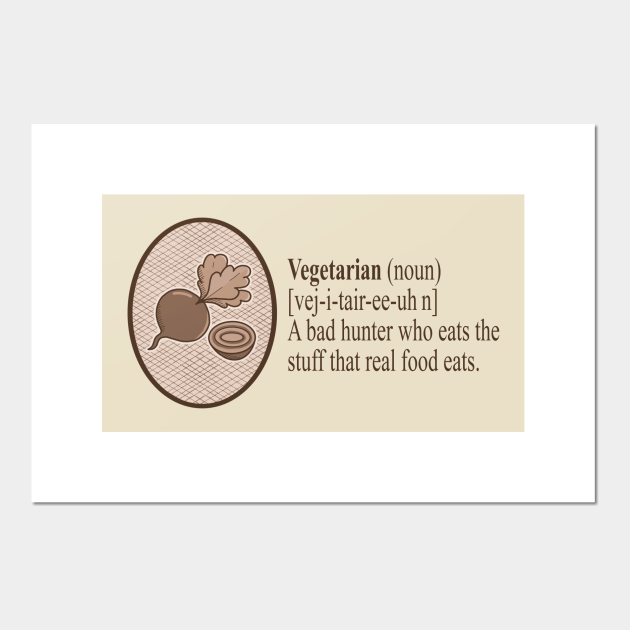 Dictionary Definition of Vegetarian Funny vocabulary meaning - Vegetarian - Posters and Art Prints | TeePublic Dictionary Definition of Vegetarian Funny vocabulary meaning - Vegetarian - Posters and Art Prints | TeePublic