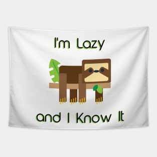 I'm Lazy and I Know It Tapestry