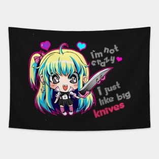 I'm not crazy, I just like big knives Tapestry