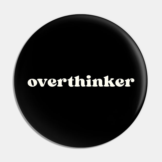 Overthinker Pin by la'lunadraw