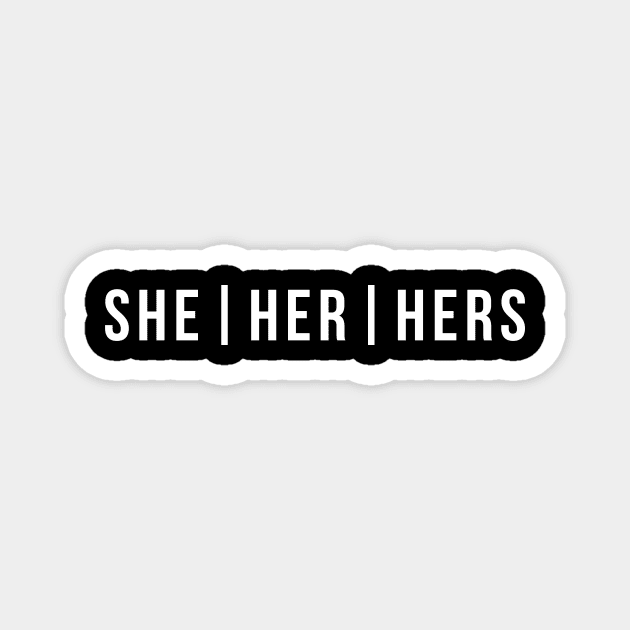 She Her Hers Pronouns Magnet by gagesmithdesigns