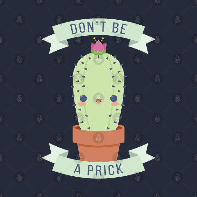 Don't Be A Prick by gabdoesdesign