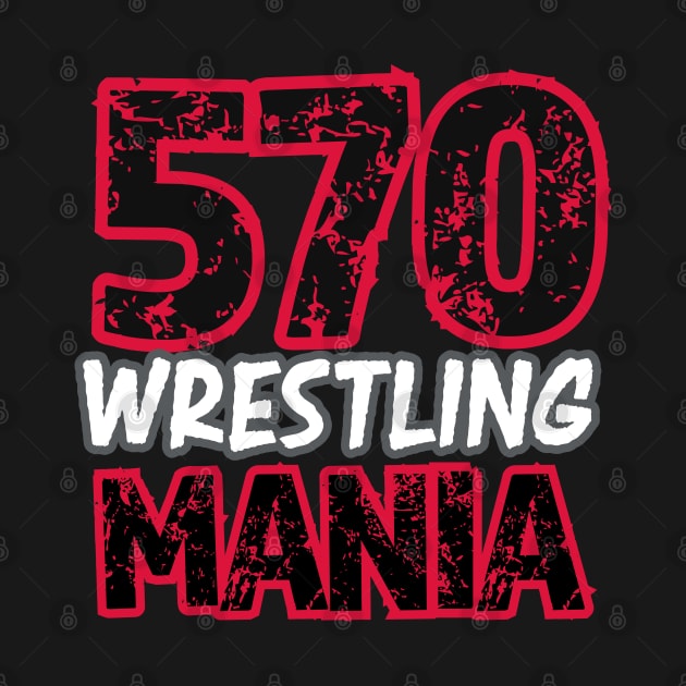 570 Wrestling Extreme Mania Design by The 570 Wrestling Experience Shop