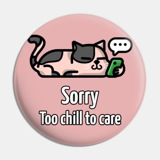 Funny chill cat design Pin