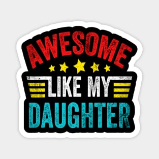 Awesome Like My Daughter Magnet