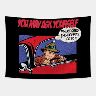 You May Ask Yourself Tapestry