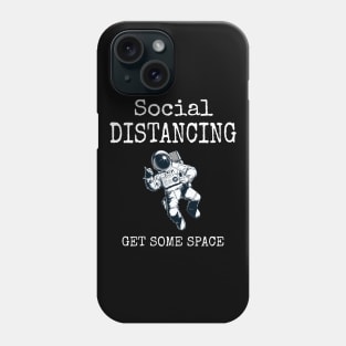 Social Distancing Get Some Space , Funny Astronaut Social Distancing Expert Champion 2020 Phone Case