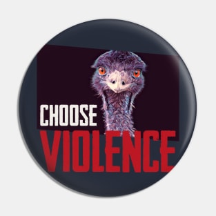 Emmanuel Todd Lopez, Choose Violence Pin